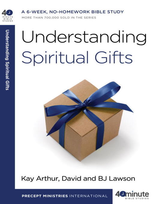 Title details for Understanding Spiritual Gifts by Kay Arthur - Available
